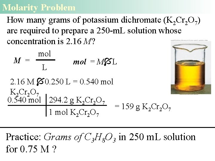 Molarity Problem How many grams of potassium dichromate (K 2 Cr 2 O 7)