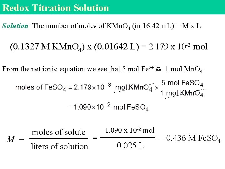 Redox Titration Solution The number of moles of KMn. O 4 (in 16. 42