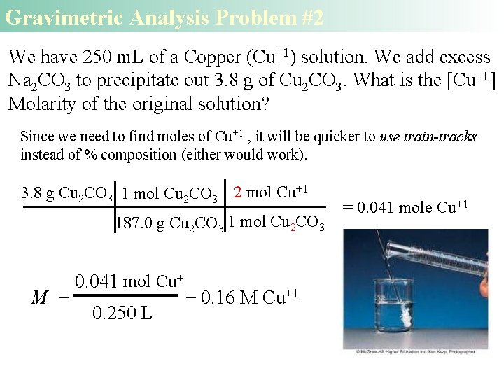 Gravimetric Analysis Problem #2 We have 250 m. L of a Copper (Cu+1) solution.