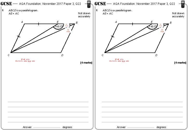 AQA Foundation: November 2017 Paper 3, Q 22 1 ABCD is a parallelogram. AE AQA Foundation: November 2017 Paper 3, Q 22 1 ABCD is a parallelogram. AE