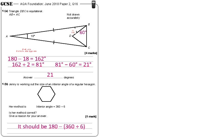 AQA Foundation: June 2018 Paper 2, Q 16 1 (a) Triangle DBC is equilateral. AQA Foundation: June 2018 Paper 2, Q 16 1 (a) Triangle DBC is equilateral.