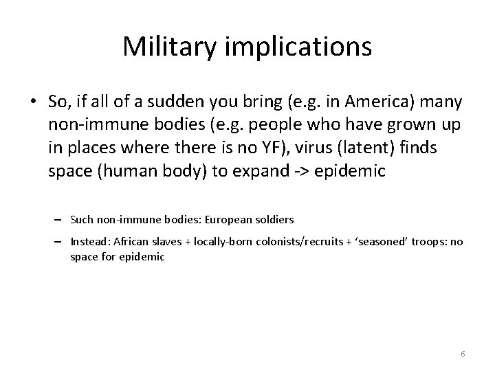 Military implications • So, if all of a sudden you bring (e. g. in