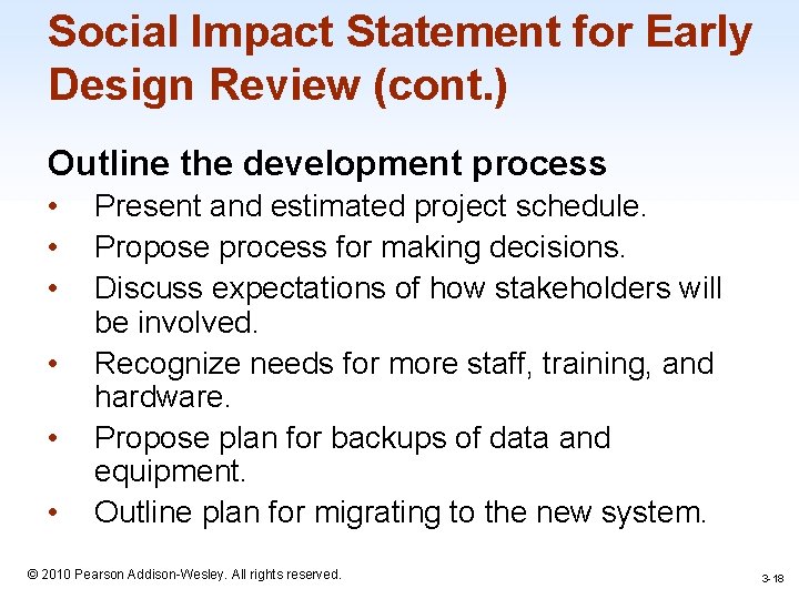 Social Impact Statement for Early Design Review (cont. ) Outline the development process •