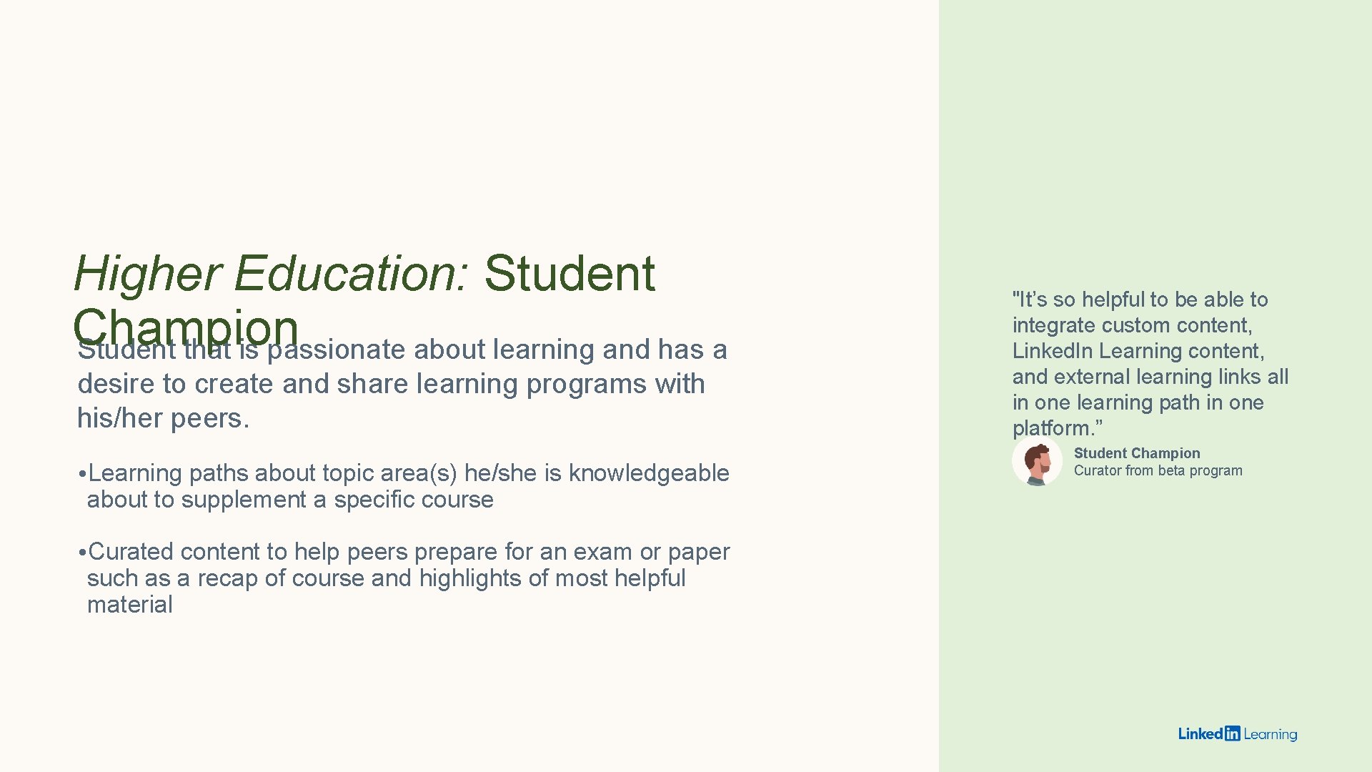 Higher Education: Student Champion Student that is passionate about learning and has a desire