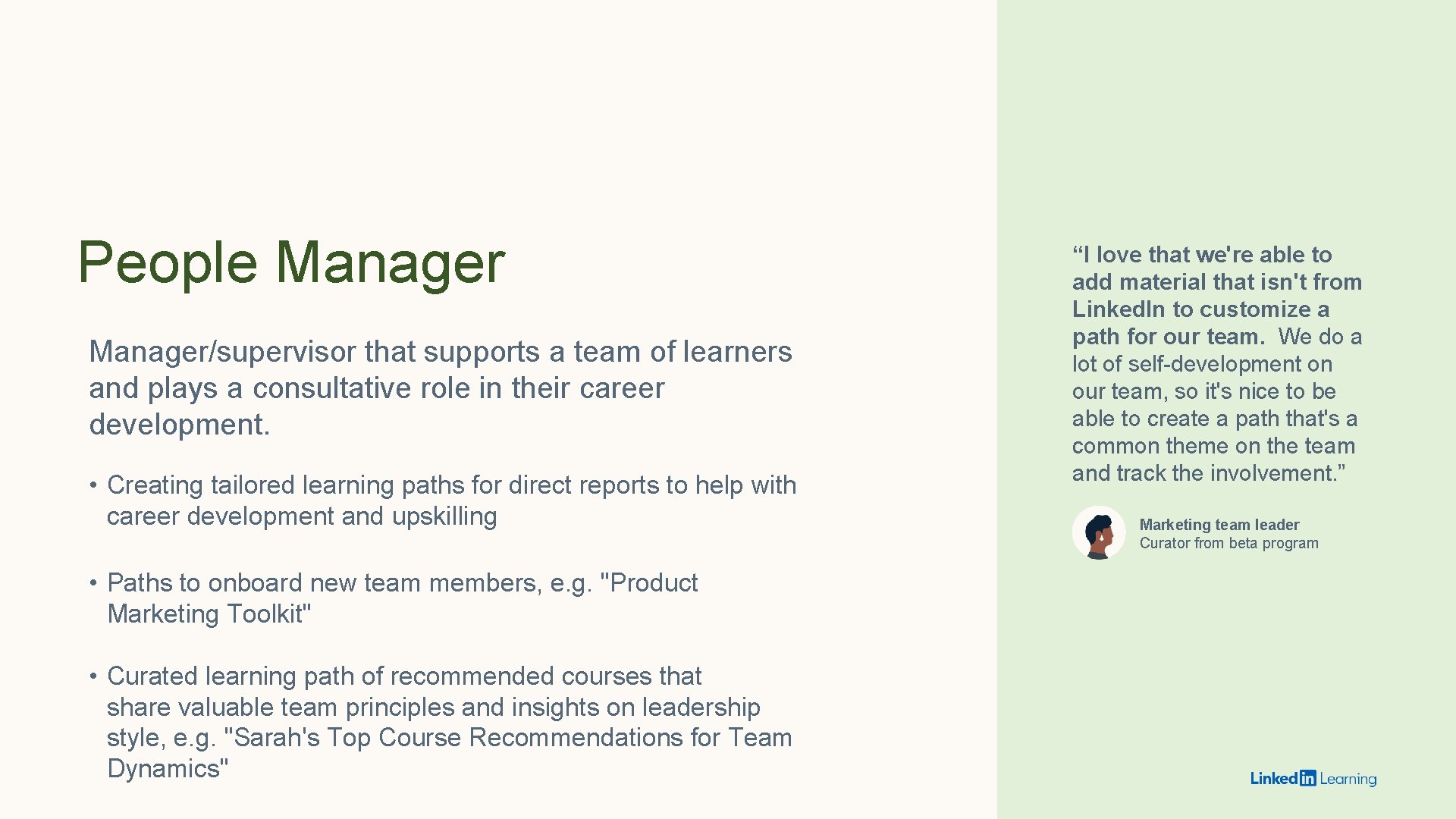 People Manager/supervisor that supports a team of learners and plays a consultative role in