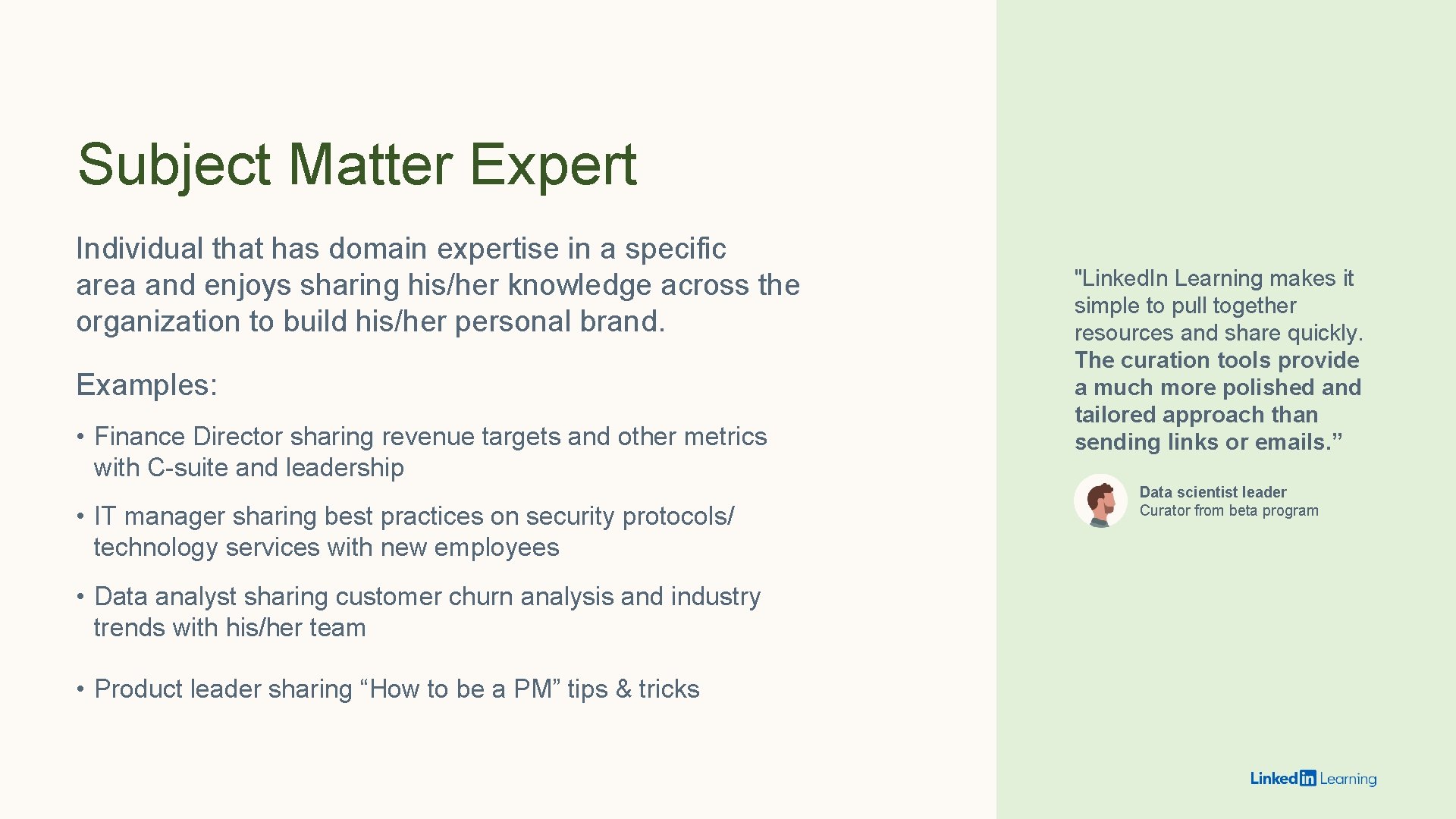 Subject Matter Expert Individual that has domain expertise in a specific area and enjoys