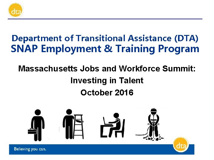Department of Transitional Assistance (DTA) SNAP Employment & Training Program Massachusetts Jobs and Workforce