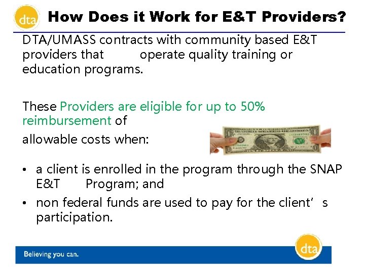 How Does it Work for E&T Providers? DTA/UMASS contracts with community based E&T providers
