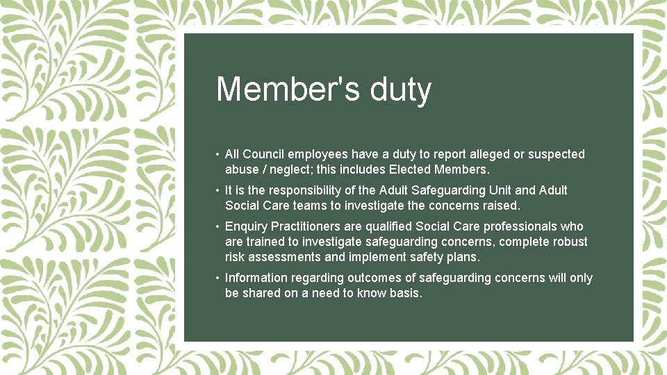 Member's duty • All Council employees have a duty to report alleged or suspected