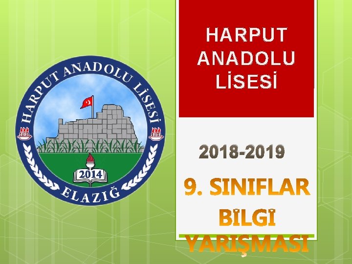 HARPUT ANADOLU LİSESİ 2018 -2019 