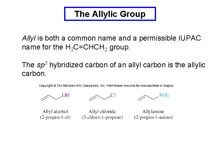 The Allylic Group Allyl is both a common name and a permissible IUPAC name