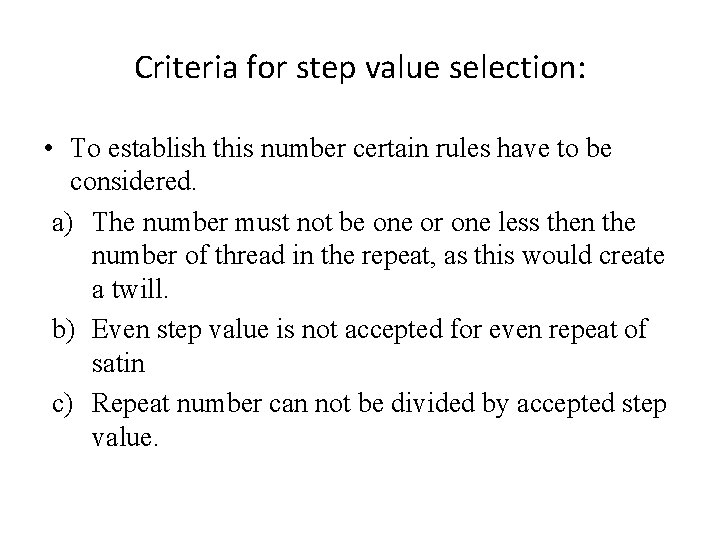 Criteria for step value selection: • To establish this number certain rules have to