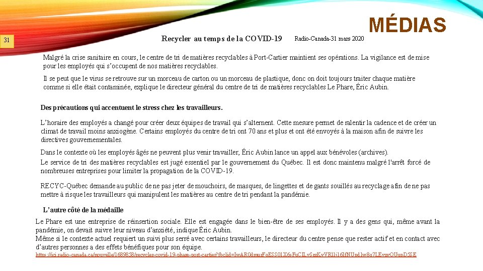 Recycler au temps de la COVID-19 31 Radio-Canada-31 mars 2020 MÉDIAS Malgré la crise
