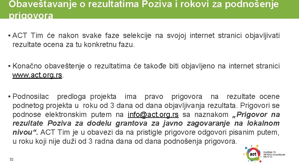 Obaveštavanje o rezultatima Poziva i rokovi za podnošenje prigovora • ACT Tim će nakon