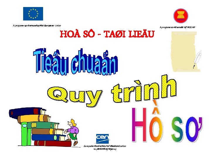 A program co-financed by by thethe European Union A program co-financed European HOÀ SÔ