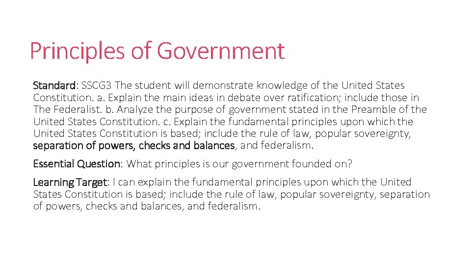 Principles of Government Standard: SSCG 3 The student will demonstrate knowledge of the United