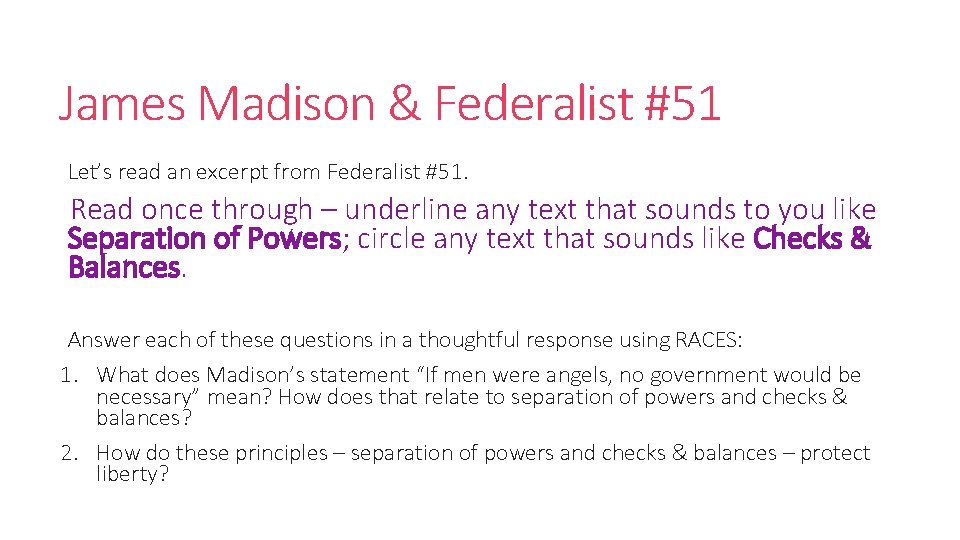 James Madison & Federalist #51 Let’s read an excerpt from Federalist #51. Read once