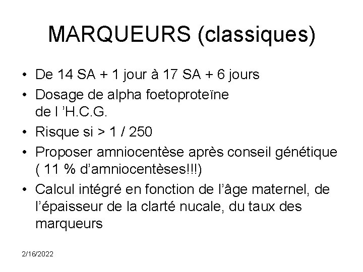 MARQUEURS (classiques) • De 14 SA + 1 jour à 17 SA + 6