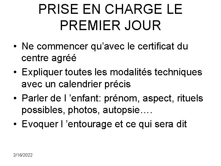 PRISE EN CHARGE LE PREMIER JOUR • Ne commencer qu’avec le certificat du centre