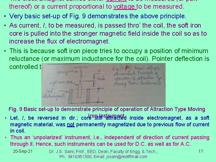  • The electromagnet carries either current to be measured (or part thereof) or