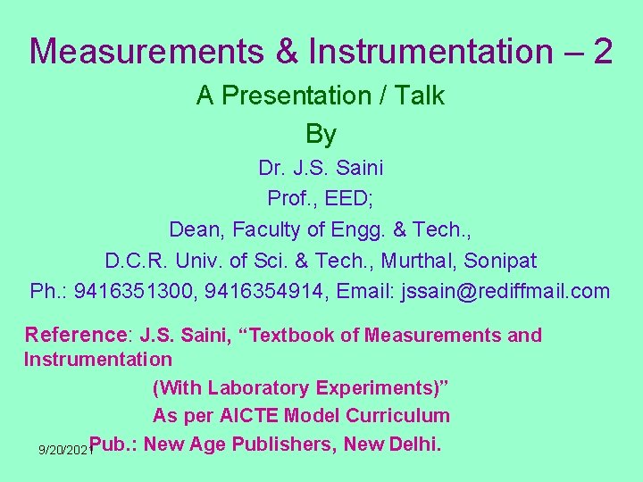 Measurements & Instrumentation – 2 A Presentation / Talk By Dr. J. S. Saini