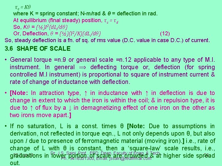 τc = Kθ where K = spring constant; N-m/rad & θ = deflection in