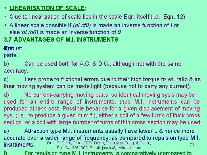  • LINEARISATION OF SCALE: • Clue to linearization of scale lies in the