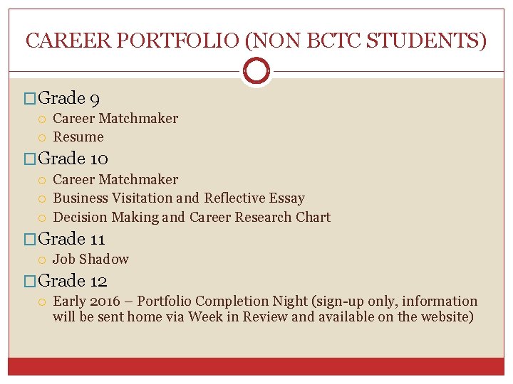 CAREER PORTFOLIO (NON BCTC STUDENTS) �Grade 9 Career Matchmaker Resume �Grade 10 Career Matchmaker