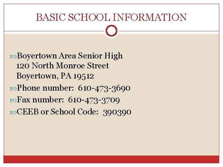 BASIC SCHOOL INFORMATION Boyertown Area Senior High 120 North Monroe Street Boyertown, PA 19512