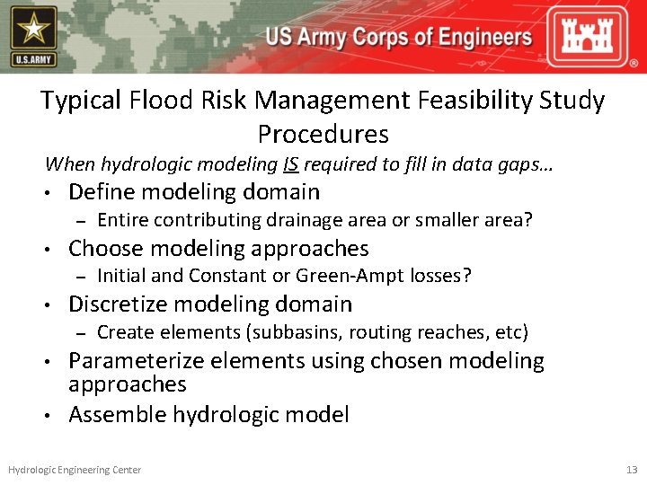 Typical Flood Risk Management Feasibility Study Procedures When hydrologic modeling IS required to fill