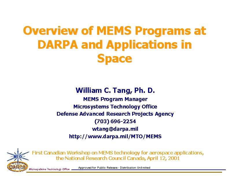 Overview of MEMS Programs at DARPA and Applications in Space William C. Tang, Ph.