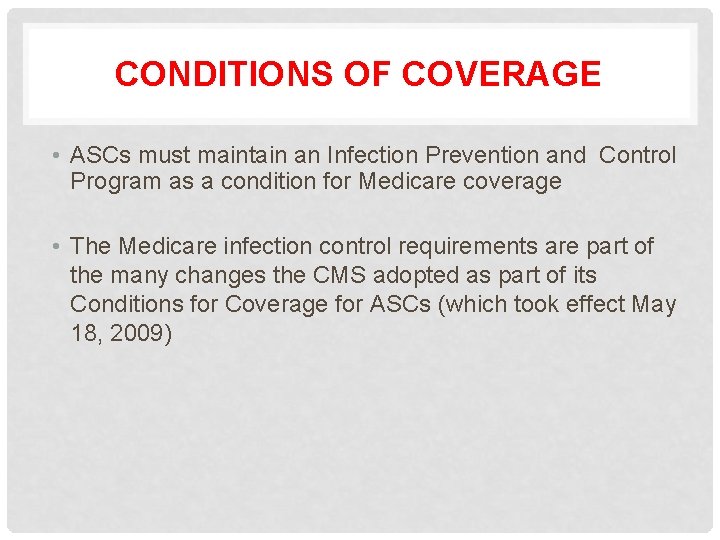 Condition For Coverage Asc Overview.pdf ASSESSING INFECTION PREVENTION PRACTICES IN AMBULATORY SETTINGS BARBARA