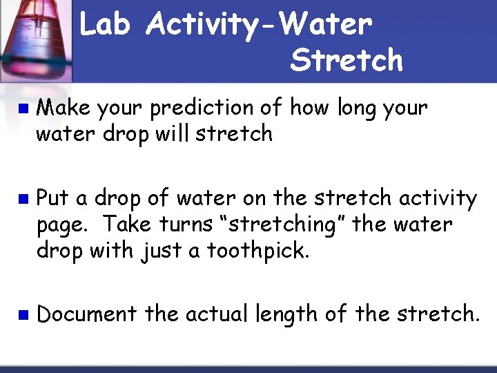 Lab Activity-Water Stretch n n n Make your prediction of how long your water