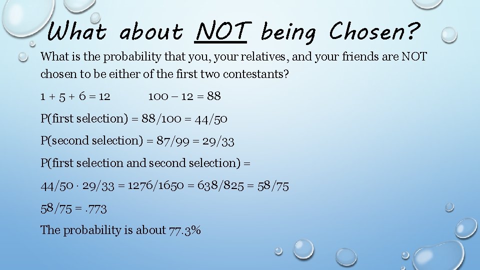 What about NOT being Chosen? What is the probability that you, your relatives, and