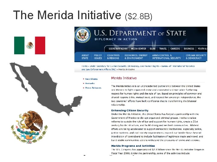 The Merida Initiative ($2. 8 B) 