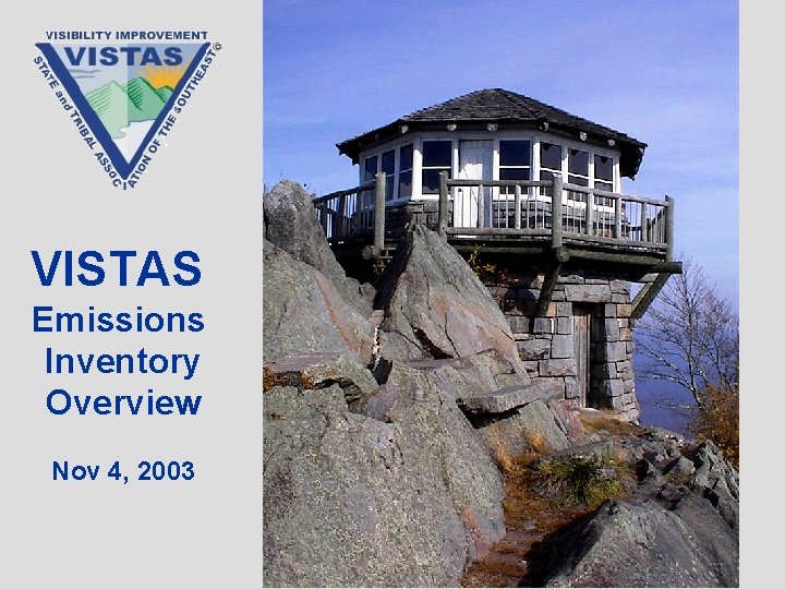 VISTAS Emissions Inventory Overview Nov 4, 2003 
