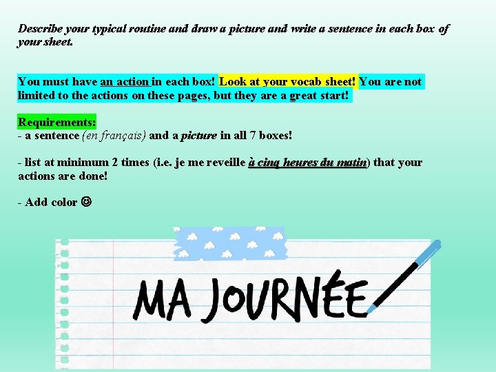 Describe your typical routine and draw a picture and write a sentence in each