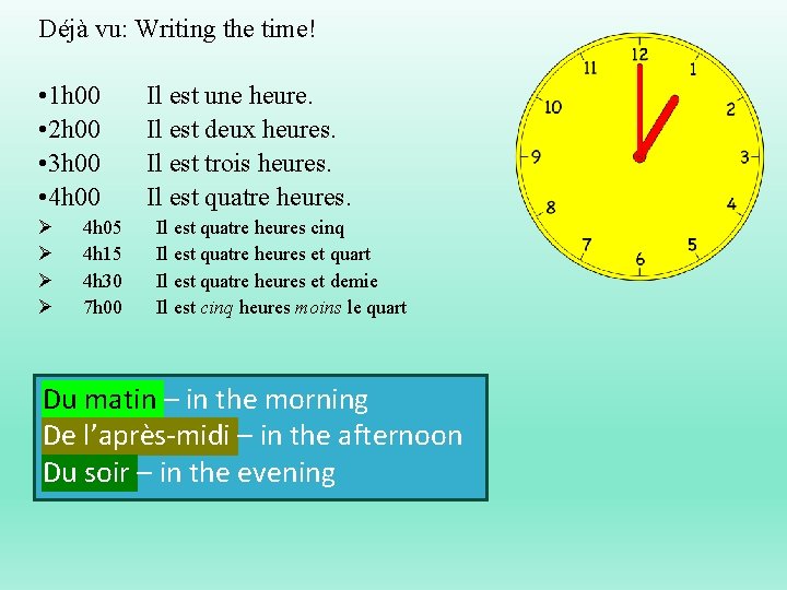 Déjà vu: Writing the time! • 1 h 00 • 2 h 00 •
