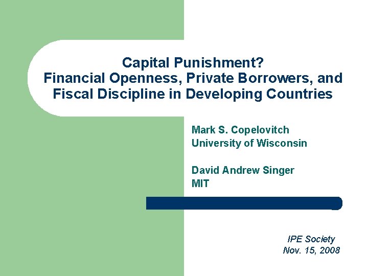 Capital Punishment? Financial Openness, Private Borrowers, and Fiscal Discipline in Developing Countries Mark S.