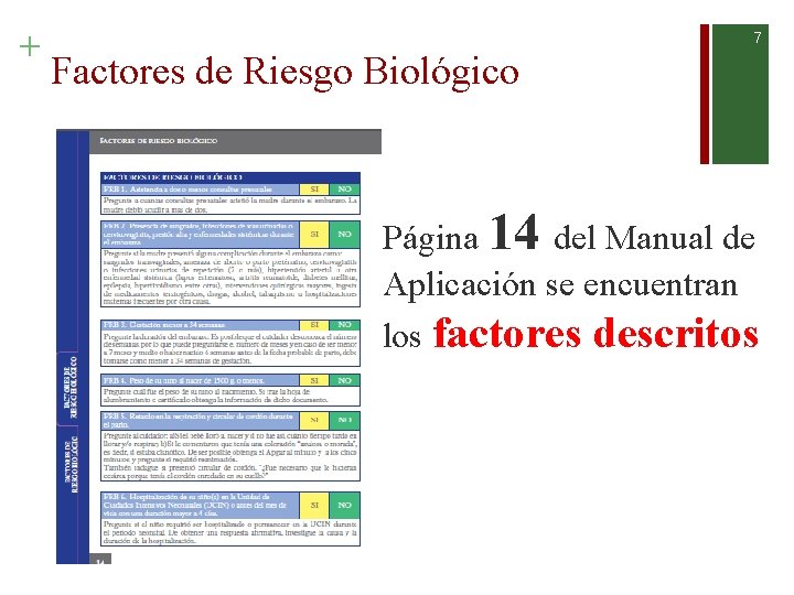 + 7 Factores de Riesgo Biológico n. Página 14 del Manual de Aplicación se