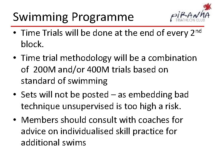 Swimming Programme • Time Trials will be done at the end of every 2