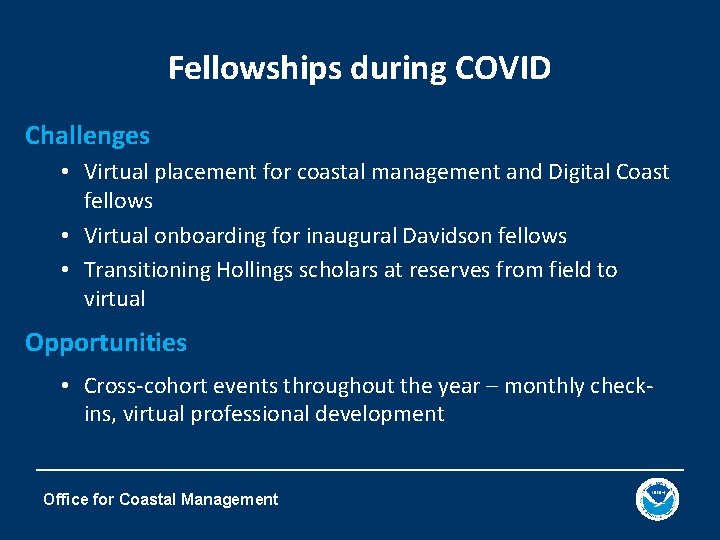 Fellowships during COVID Challenges • Virtual placement for coastal management and Digital Coast fellows