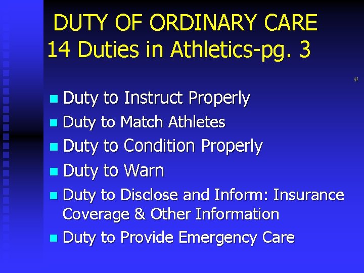 DUTY OF ORDINARY CARE 14 Duties in Athletics-pg. 3 n Duty n to Instruct