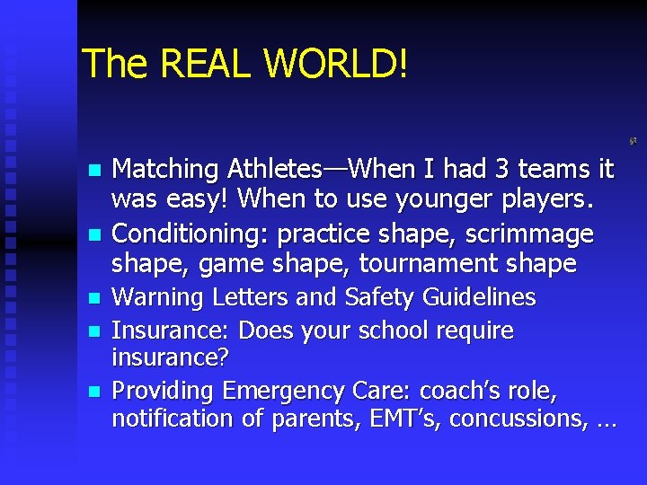 The REAL WORLD! Matching Athletes—When I had 3 teams it was easy! When to