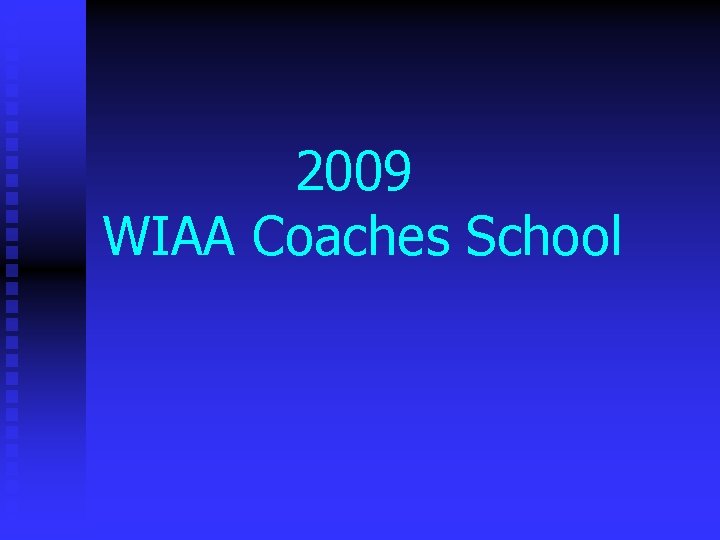 2009 WIAA Coaches School 