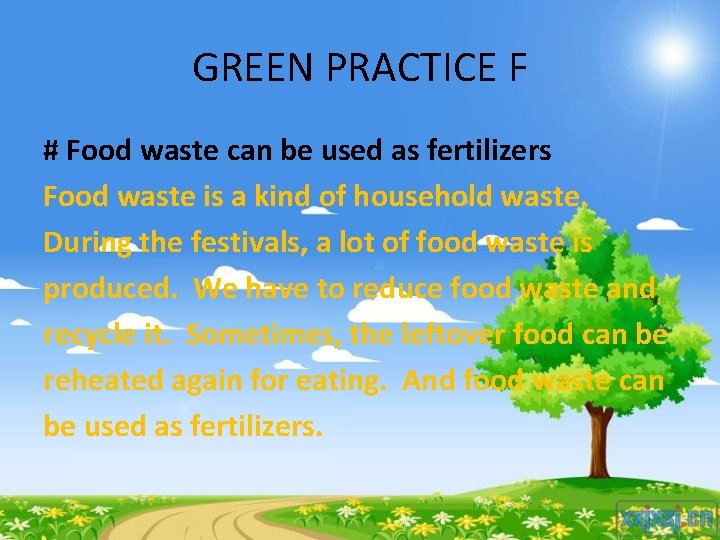 GREEN PRACTICE F # Food waste can be used as fertilizers Food waste is