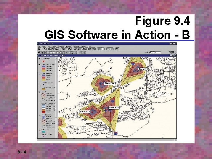 Figure 9. 4 GIS Software in Action - B 9 -14 