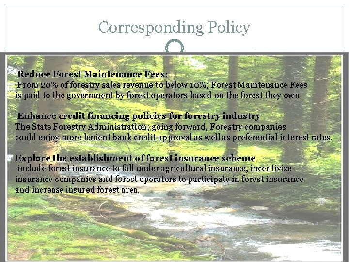 Corresponding Policy Reduce Forest Maintenance Fees: From 20% of forestry sales revenue to below