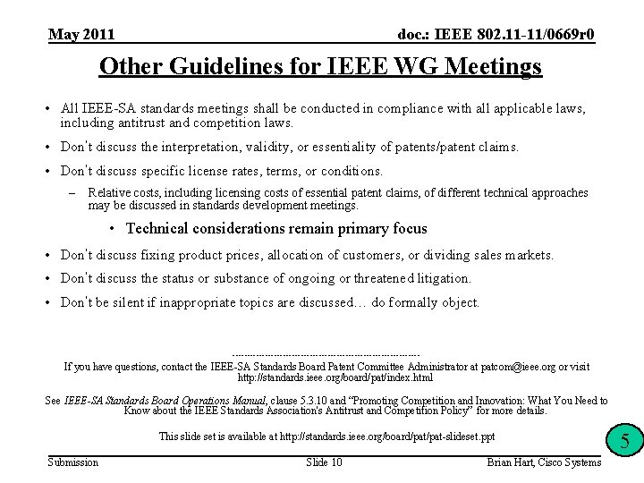 May 2011 doc. : IEEE 802. 11 -11/0669 r 0 Other Guidelines for IEEE