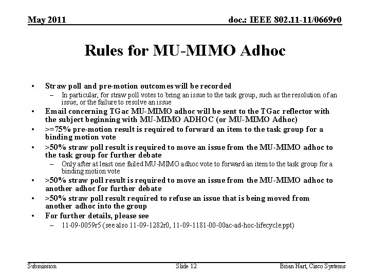 May 2011 doc. : IEEE 802. 11 -11/0669 r 0 Rules for MU-MIMO Adhoc